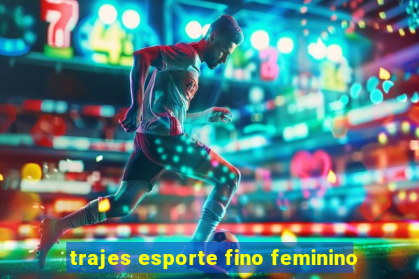 trajes esporte fino feminino